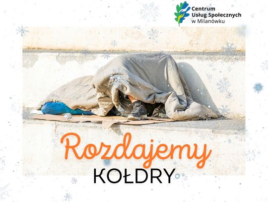 Centrum Usług Społecznych w Milanówku rozdaje kołdry potrzebującym!
