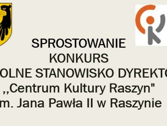 Konkurs na stanowisko dyrektora "Centrum Kultury Raszyn"-[sprostowanie]