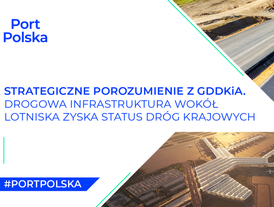 Nowe drogi wokół Portu Polska będą drogami krajowymi. CPK i GDDKiA podpisały ważne porozumienie