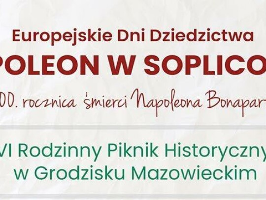 Piknik historyczny w Grodzisku – Napoleon w Soplicowie