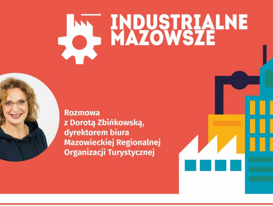 [Podcast] Czy Mazowsze jest industrialne? Poznaj historię naszego regionu w rozmowie z Dorotą Zbińkowską