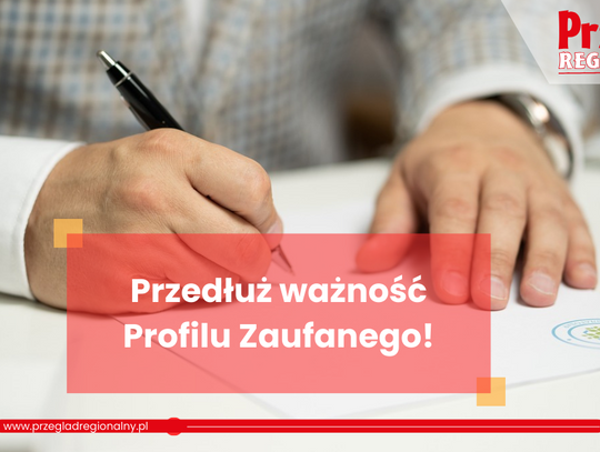 Przedłuż ważność Profilu Zaufanego do 31 października!