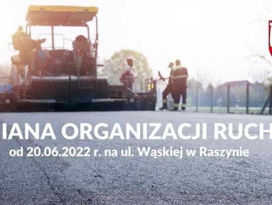 Zmiana organizacji ruchu w Raszynie