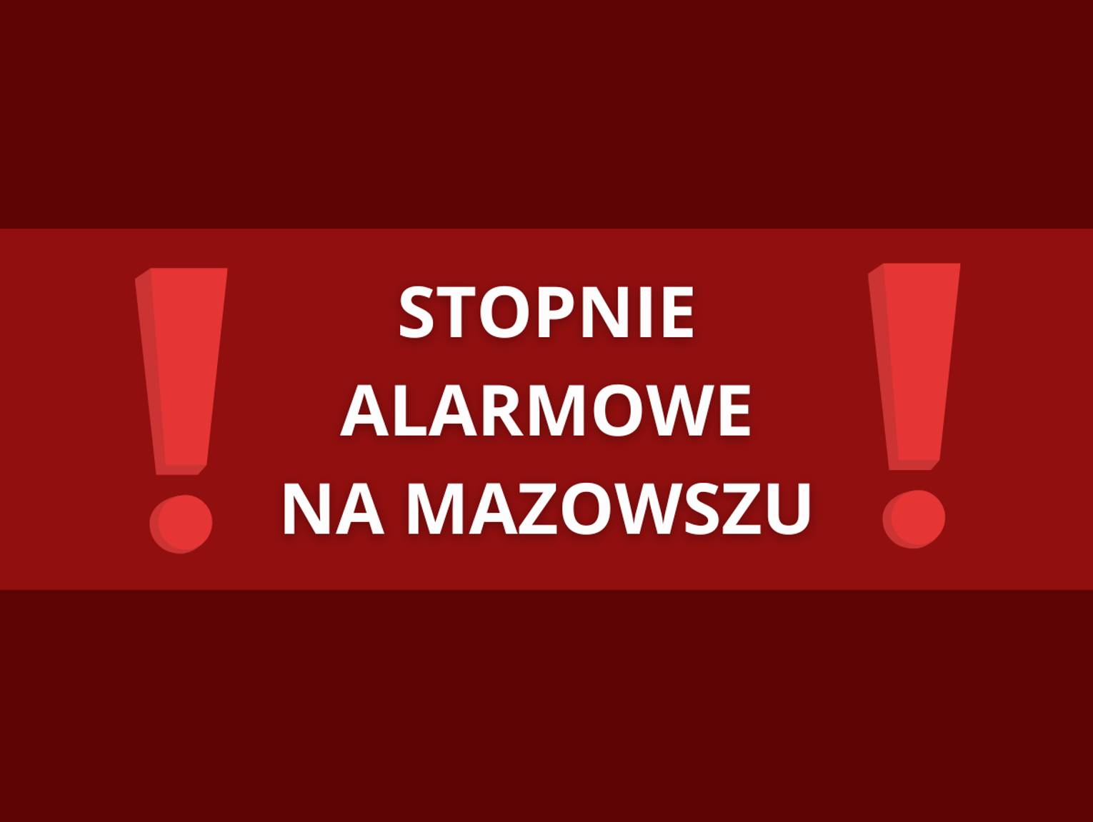 Drugi i trzeci stopień alarmowy w woj. mazowieckim. Obowiązują do końca lutego