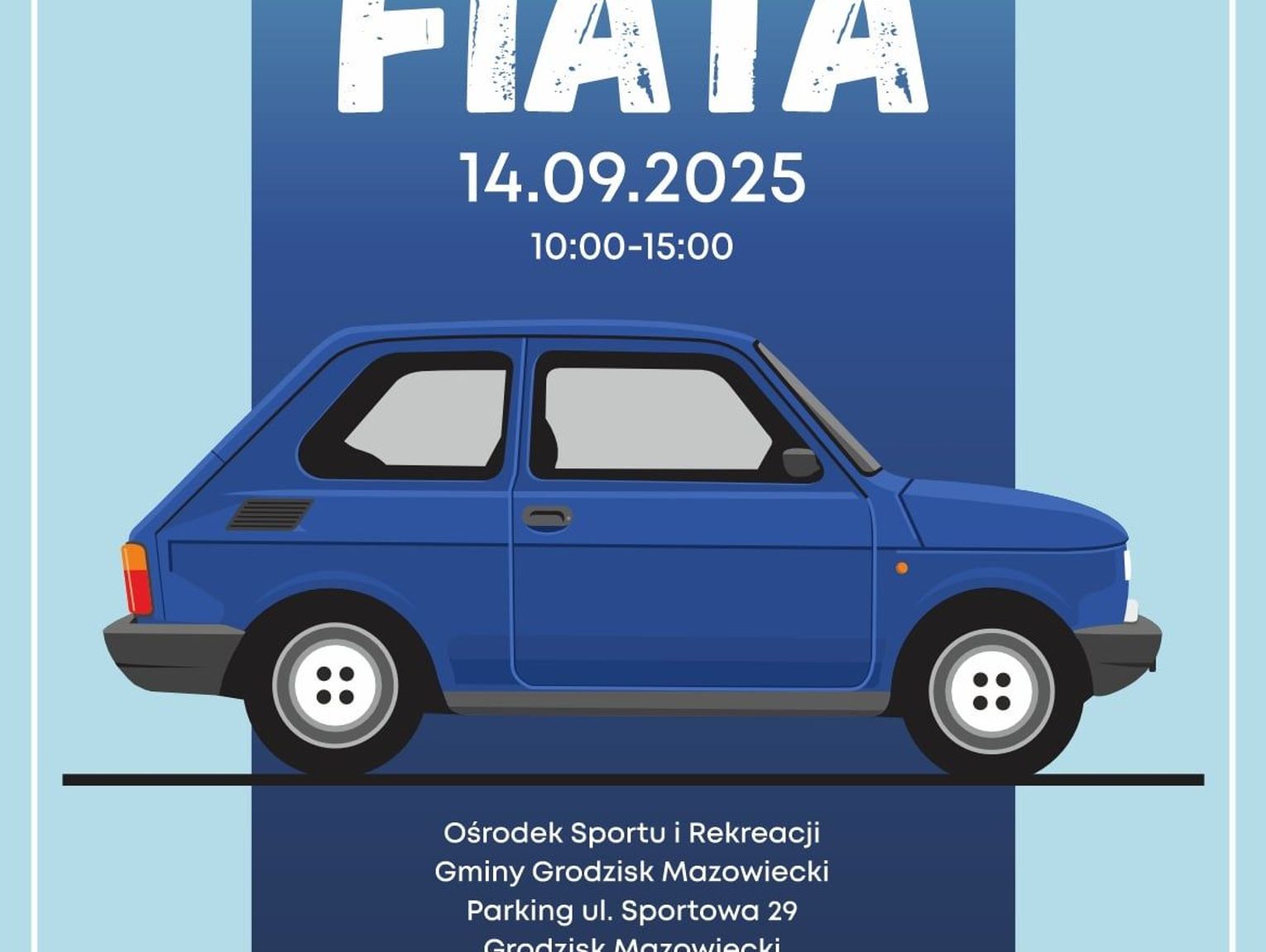 Wielki Zlot Małego Fiata znów w Grodzisku Mazowieckim