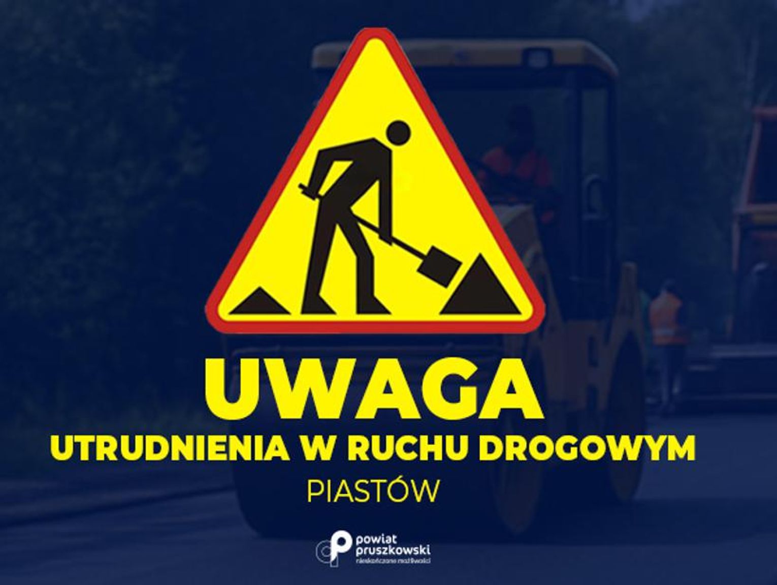 Zamknięcie ul. Piłsudskiego w Piastowie od stycznia 2026