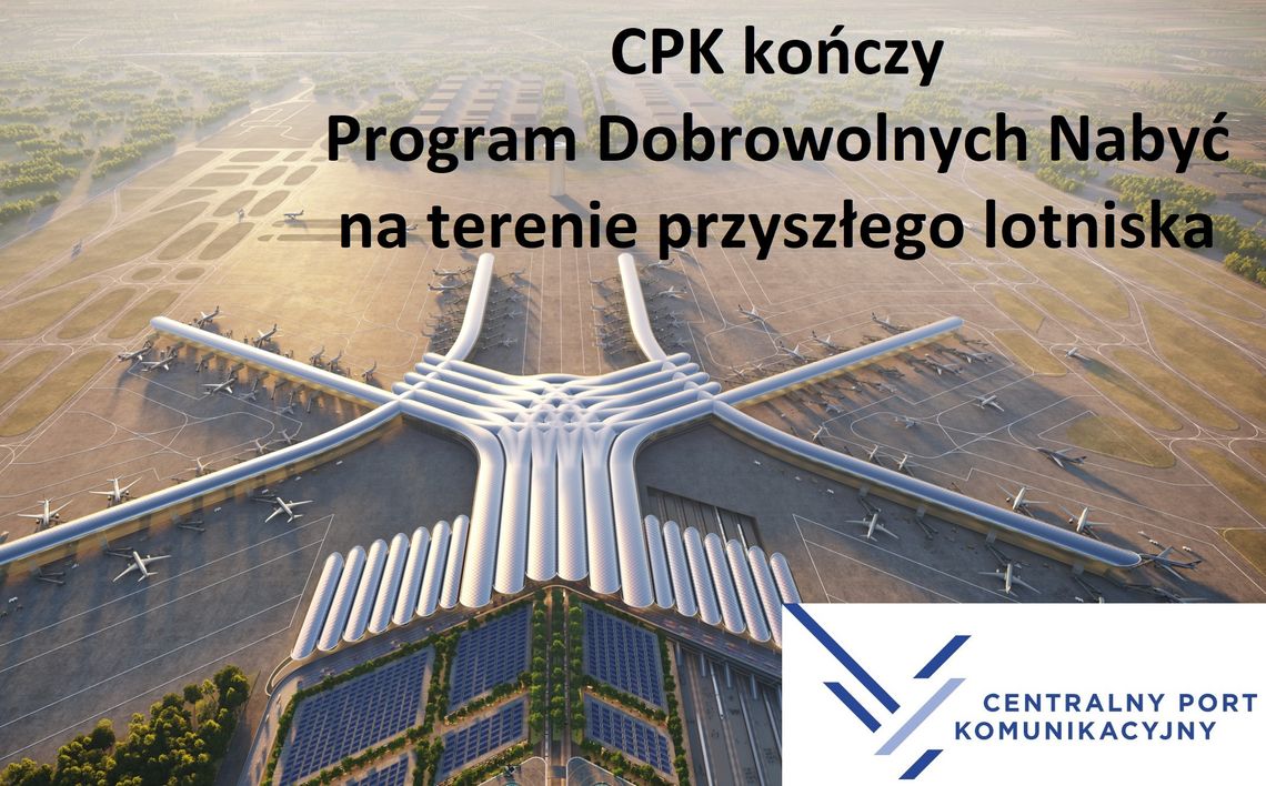 CPK kończy Program Dobrowolnych Nabyć  na terenie przyszłego lotniska