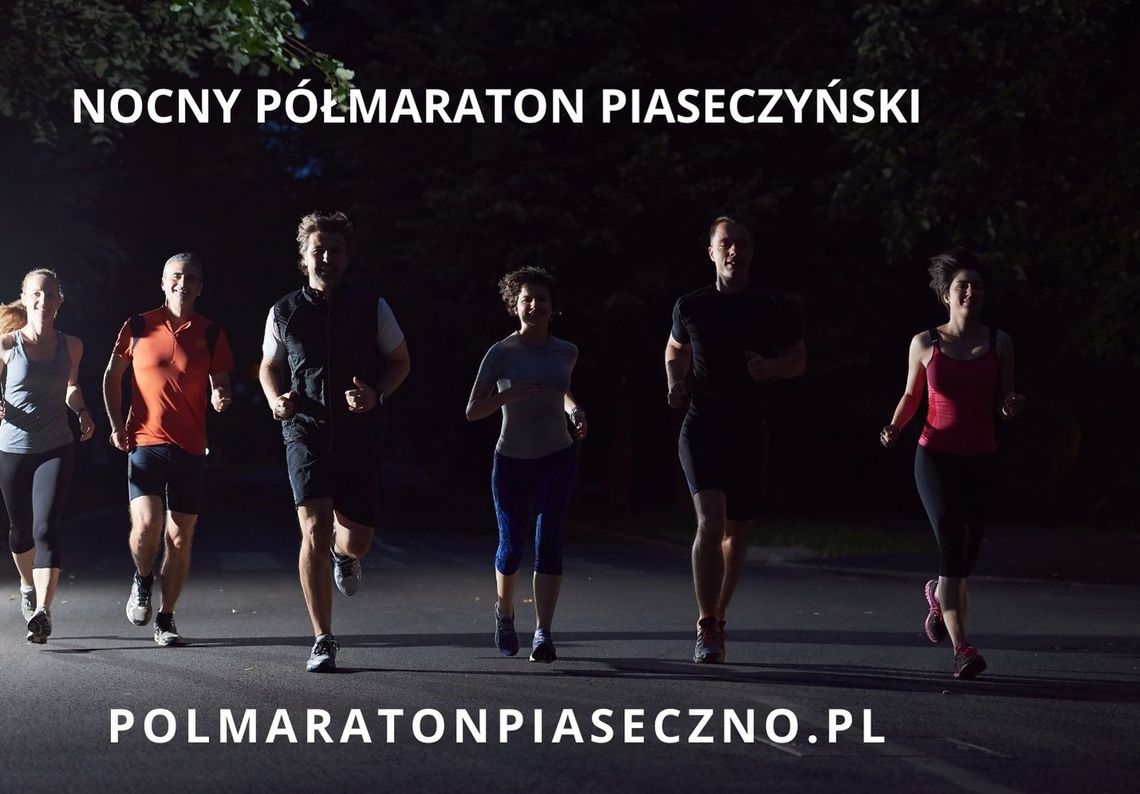 Dzisiaj ruszają zapisy na pierwszą edycję Nocnego Półmaratonu Piaseczyńskiego! Dzisiaj ruszają zapisy na pierwszą edycję Nocnego Półmaratonu Piaseczyńskiego!