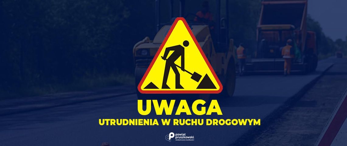 Od dziś utrudnienia drogowe w Gminie Nadarzyn