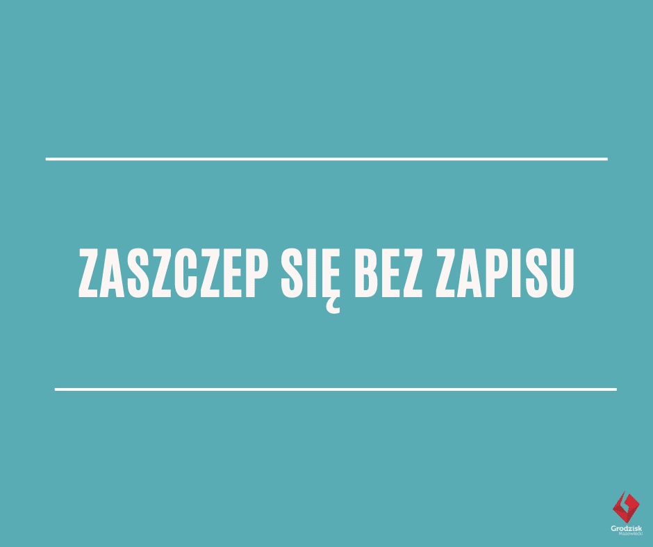 Zaszczep się bez zapisu!