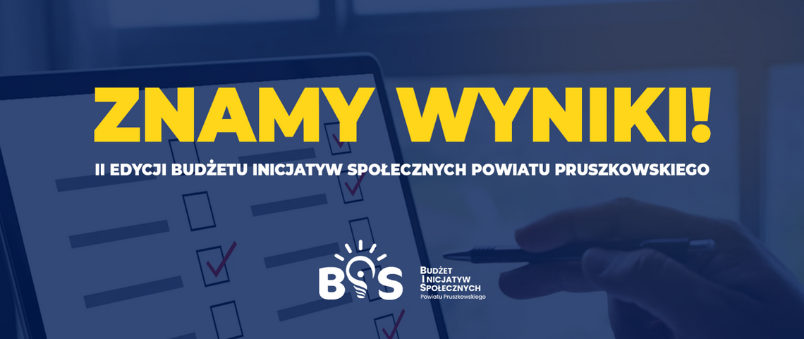 Znamy zwycięzców II edycji Budżetu Inicjatyw Społecznych Powiatu Pruszkowskiego Znamy zwycięzców II edycji Budżetu Inicjatyw Społecznych Powiatu Pruszkowskiego