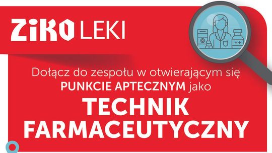 Zatrudnimy Technika Farmaceutycznego w Punkcie Aptecznym ZIKO LEKI w Dawidach Bankowych!