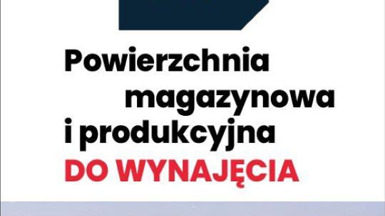 Powierzchnia magazynowa i produkcyjna do wynajęcia