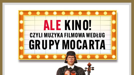 ALE KINO! czyli muzyka filmowa wg Grupy MoCarta
