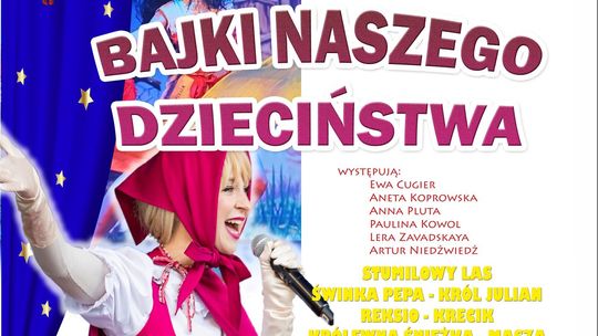 „Bajki naszego dzieciństwa” – bajki, które łączą pokolenia „Bajki naszego dzieciństwa” – bajki, które łączą pokolenia