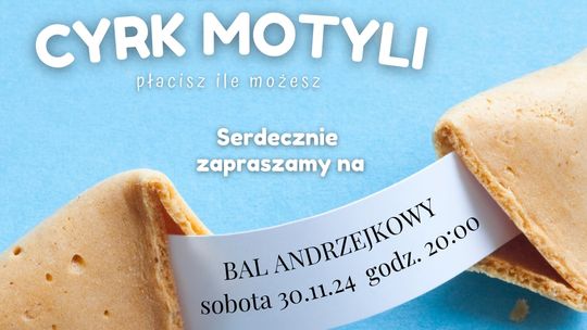 Bal Andrzejkowy w Piastowie - Cyrk Motyli