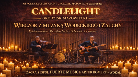 CandleLight – Wieczór z muzyką Wodeckiego i Zauchy