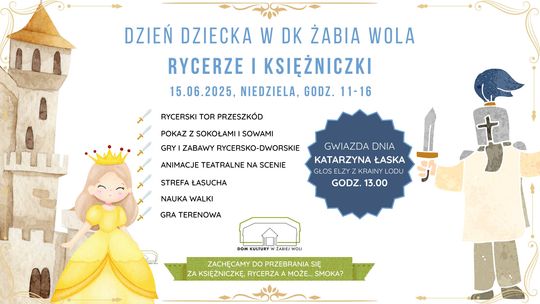 Dzień Dziecka w Żabiej Woli - Księżniczki i Rycerze Dzień Dziecka w Żabiej Woli - Księżniczki i Rycerze