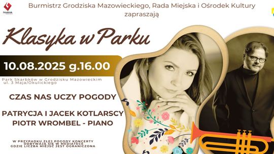 Koncert Klasyka w Parku - "Czas nas uczy pogody" Koncert Klasyka w Parku - "Czas nas uczy pogody"