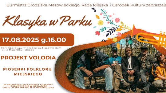 KONCERT - Klasyka w Parku - PIOSENKI FOLKLORU MIEJSKIEGO KONCERT - Klasyka w Parku - PIOSENKI FOLKLORU MIEJSKIEGO