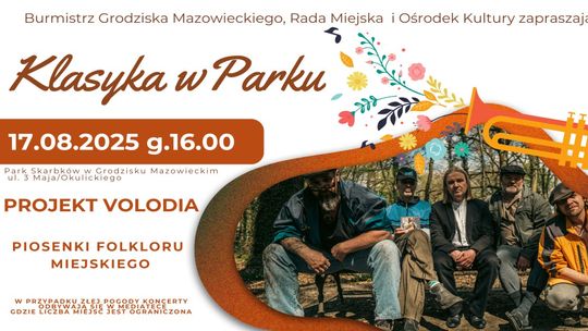 Koncert Klasyka w Parku - PIOSENKI FOLKLORU MIEJSKIEGO Koncert Klasyka w Parku - PIOSENKI FOLKLORU MIEJSKIEGO