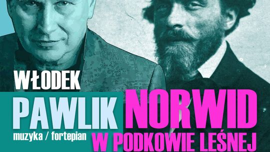 Koncert Włodka Pawlika z poezją Norwida