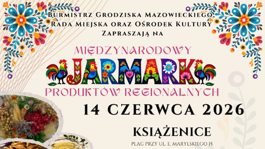 Międzynarodowy Jarmark Produktów Regionalnych w Książenicach