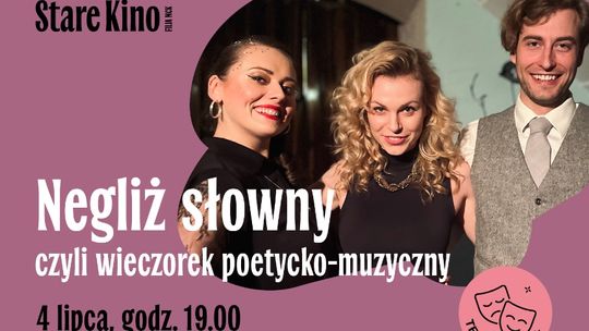 NEGLIŻ SŁOWNY czyli wieczór poetycko-muzyczny