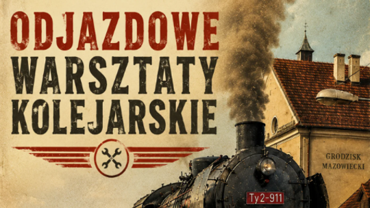 Odjazdowe Warsztaty Kolejarskie w Grodzisku Mazowieckim