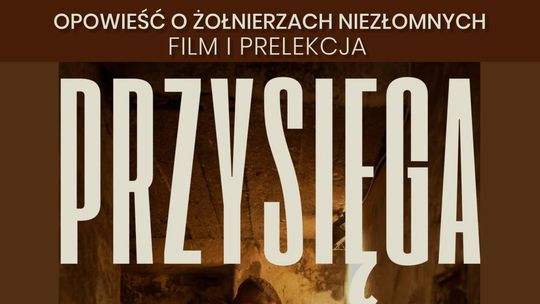 „PRZYSIĘGA KRWI” Opowieść o żołnierzach niezłomnych
