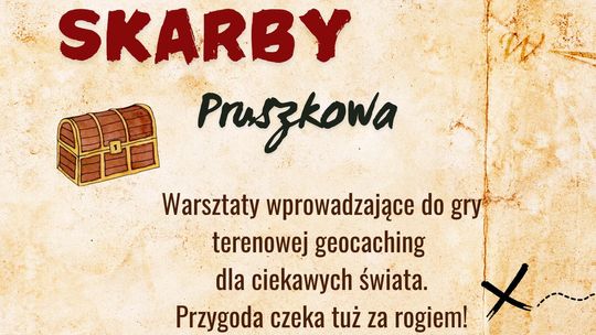Skarby Pruszkowa - warsztaty wprowadzające do gry terenowej Geocaching Skarby Pruszkowa - warsztaty wprowadzające do gry terenowej Geocaching