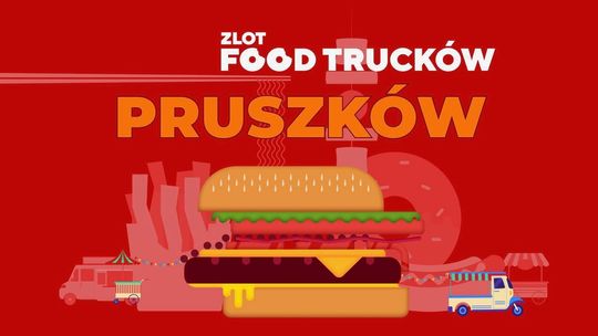 Smaczna majówka z food truckami w Pruszkowie!