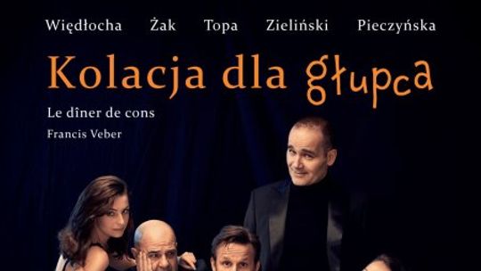 Spektakl "Kolacja dla głupca" Spektakl "Kolacja dla głupca"