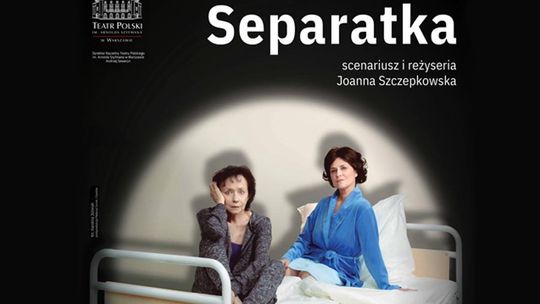 Spektakl pt. „Separatka”