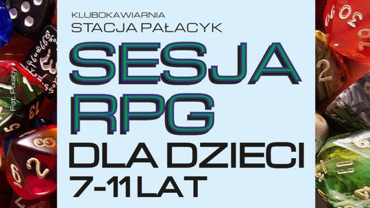 STACJA PAŁACYK: Sesja RPG dla dzieci