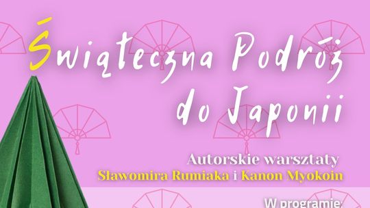 Warsztaty "Świąteczna podróż do Japonii"