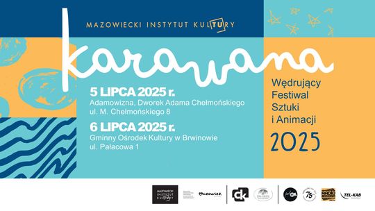 Wędrujący Festiwal Sztuki i Animacji. Karawana 2025!