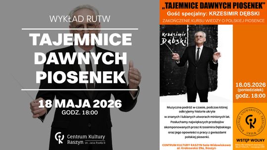 WYKŁAD RUTW: "TAJEMNICE DAWNYCH PIOSENEK" z Krzesimirem Dębskim