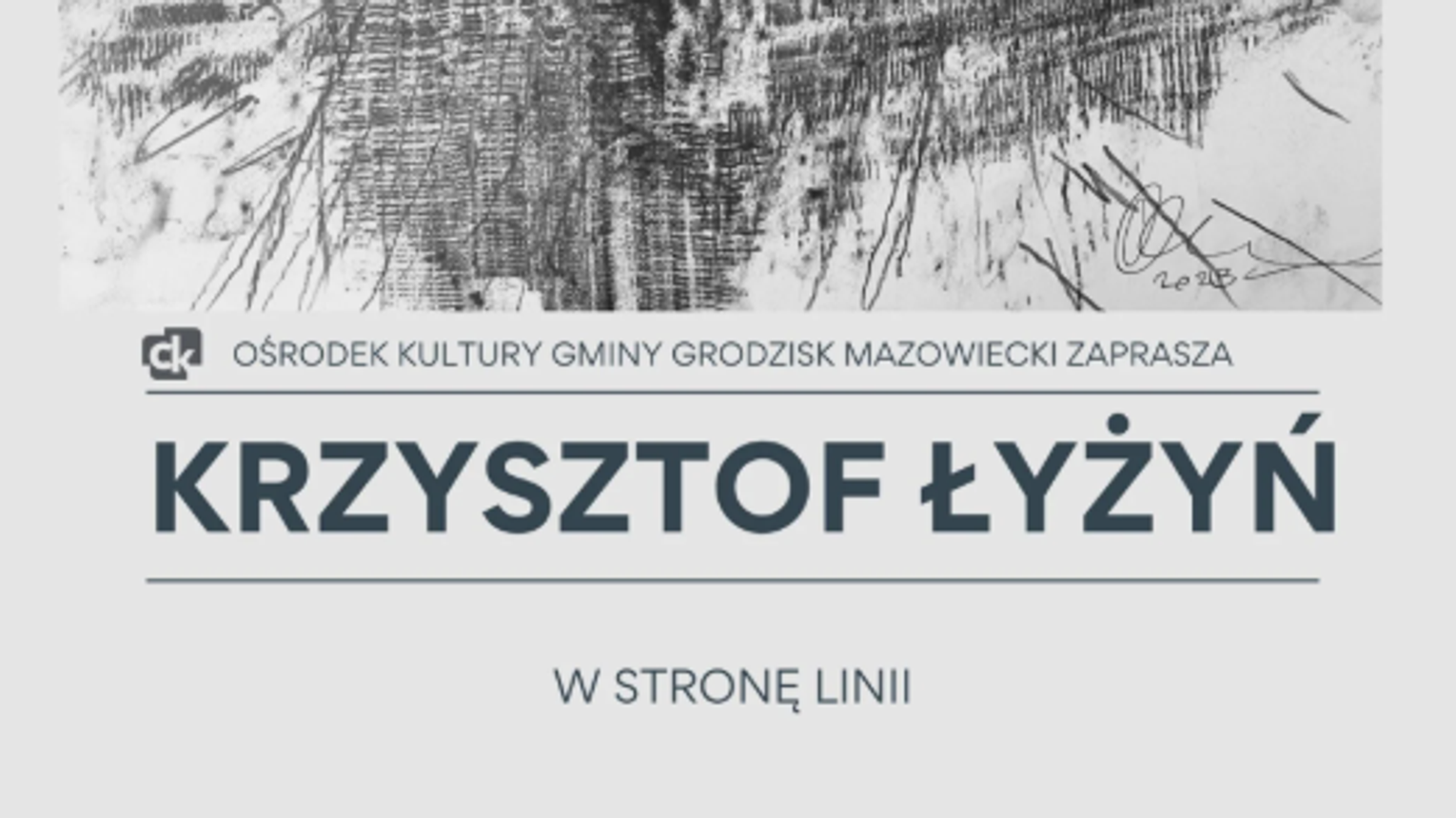 Wernisaż rysunku Krzysztofa Łyżynia