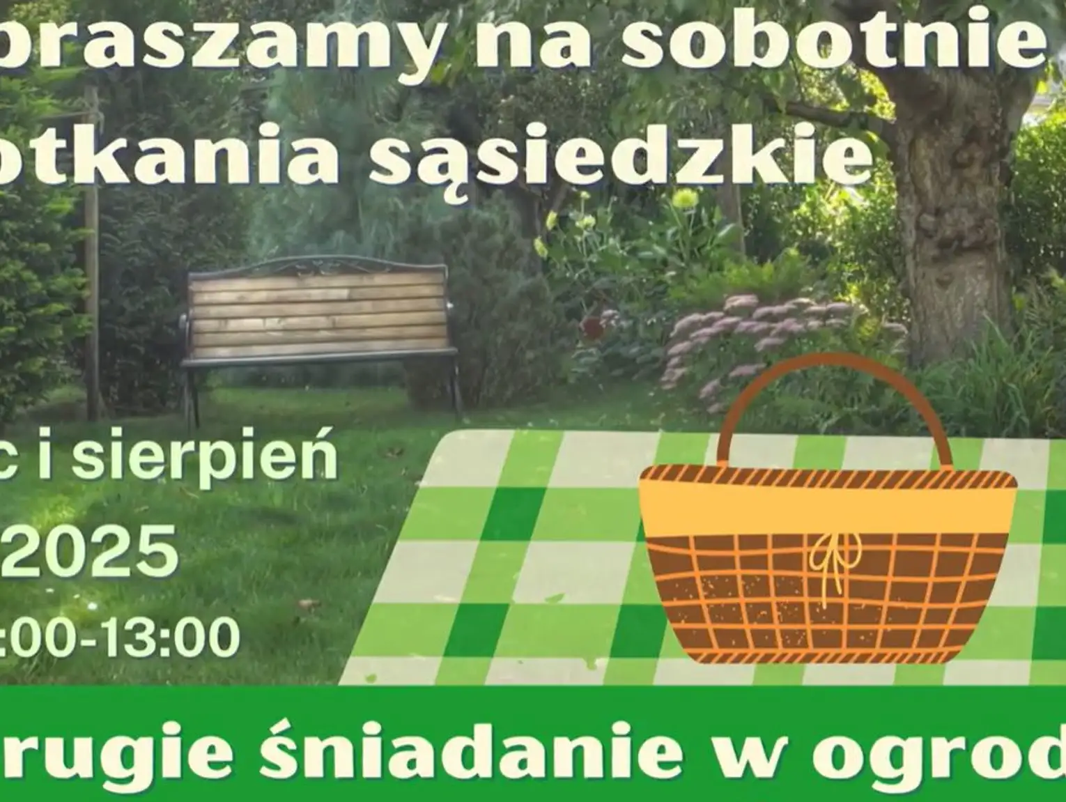 Drugie śniadanie w ogrodzie - letni cykl spotkań pod hasłem: „PO SĄSIEDZKU – Z RĄK DO RĄK”
