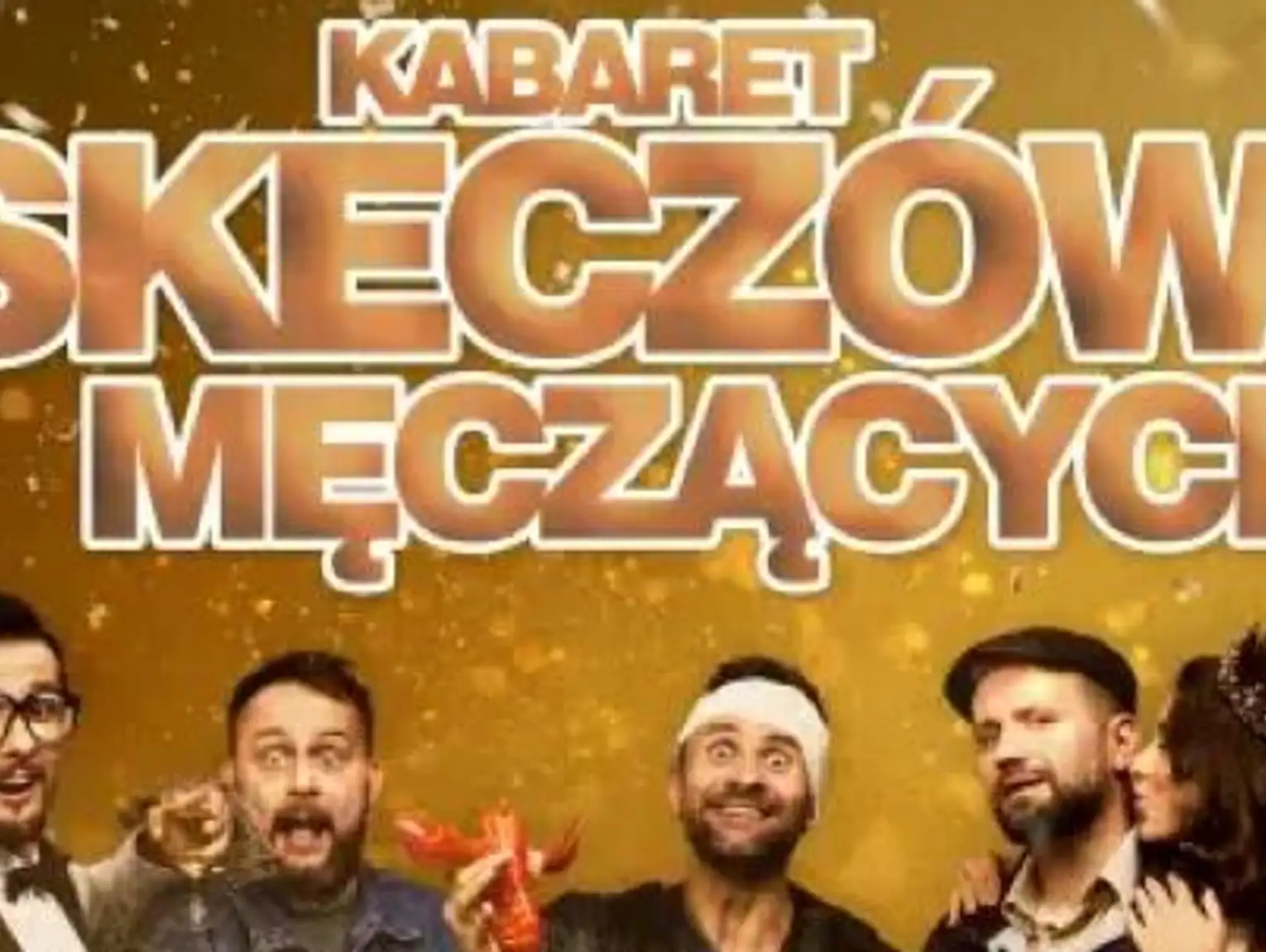 Kabaret Skeczów Męczących - Jeszcze nigdy nie było tak dobrze - 20-lecie kabaretu - Pruszków