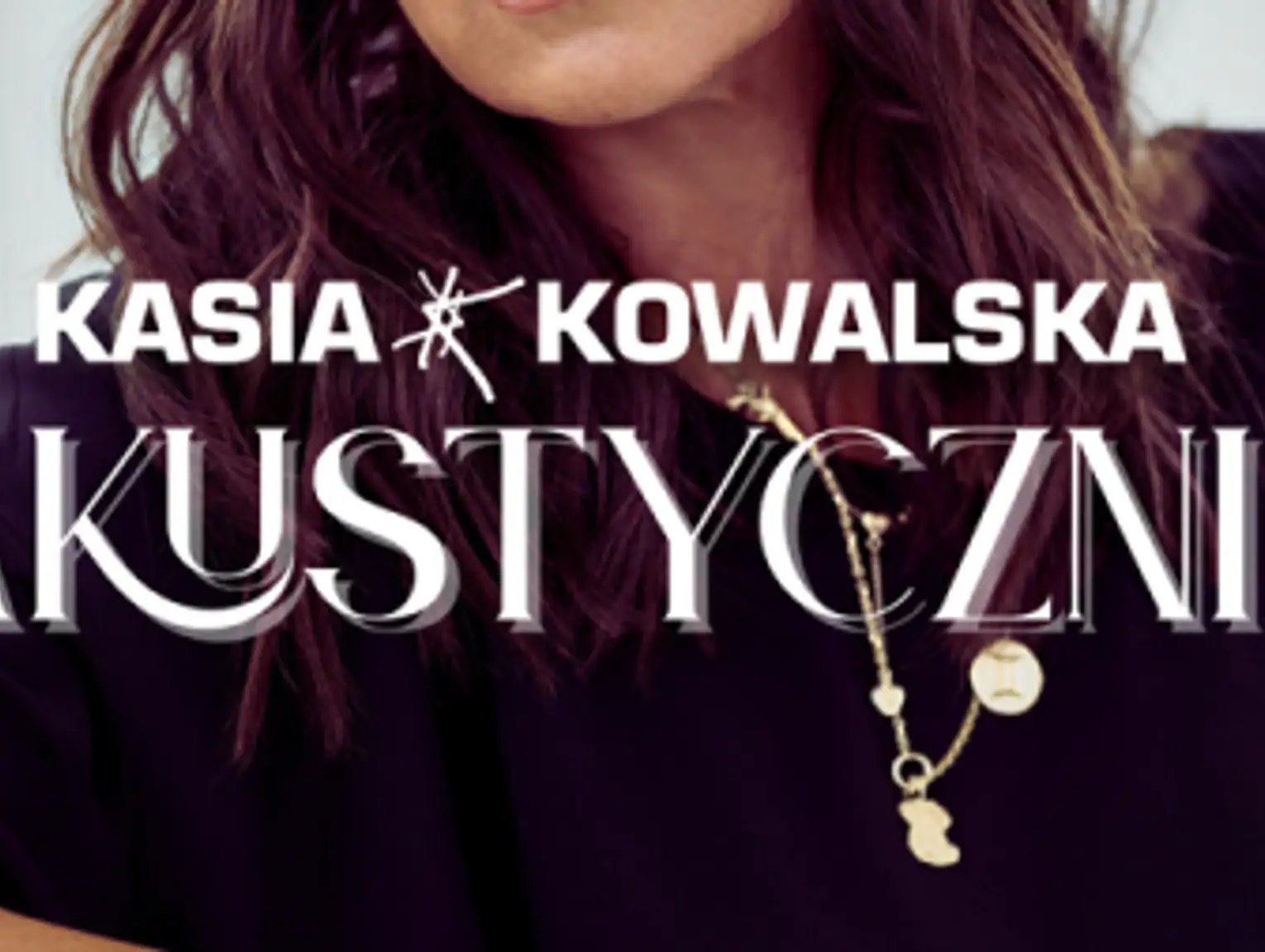 Koncert "Kasia Kowalska akustycznie"