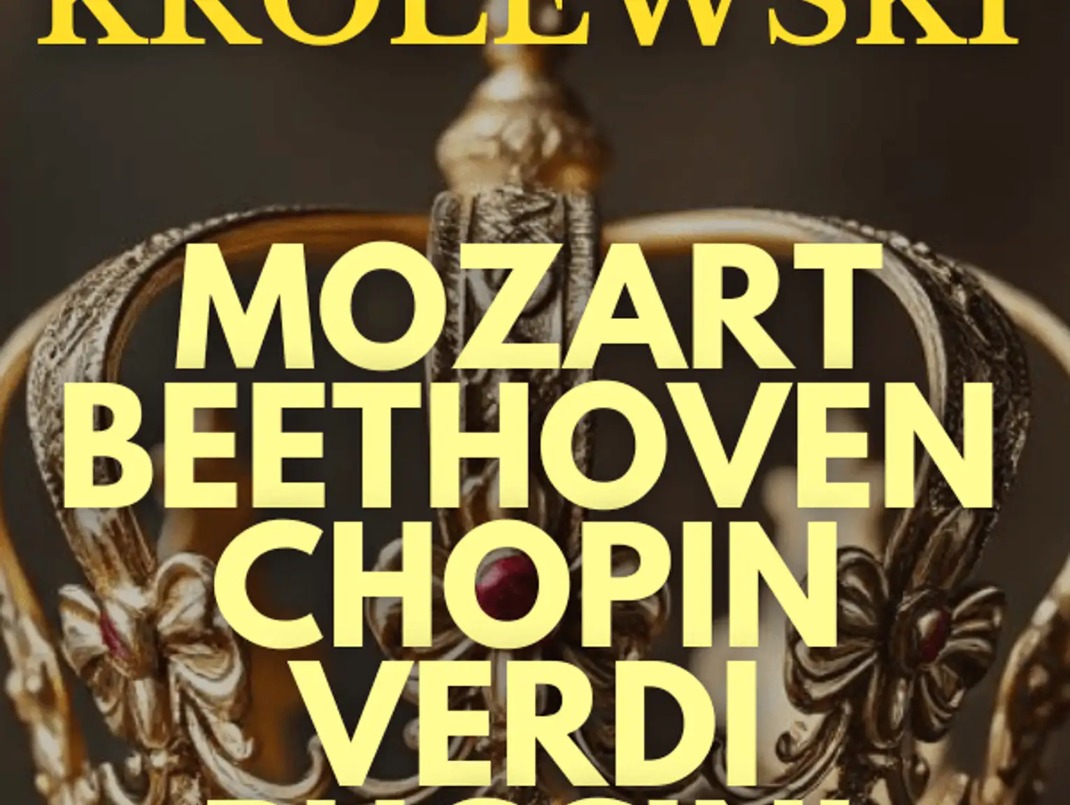 KONCERT KRÓLEWSKI – Majestat Klasyki. Wirtuozi na Dworze Królewskim: od Mozarta po Straussa