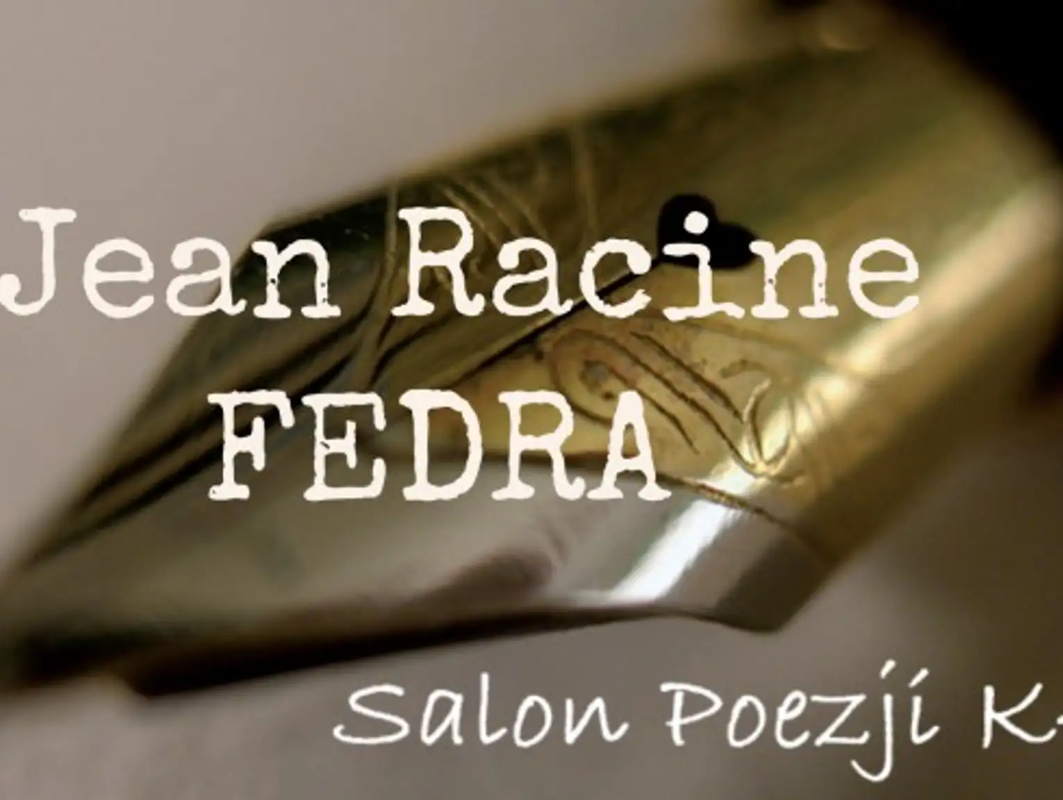 KONCERT: Salon Poezji K40 - Jean Racine FEDRA