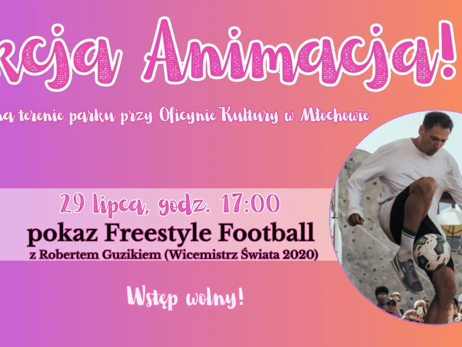 Pokazy Freestyle Football z Robertem Guzikiem