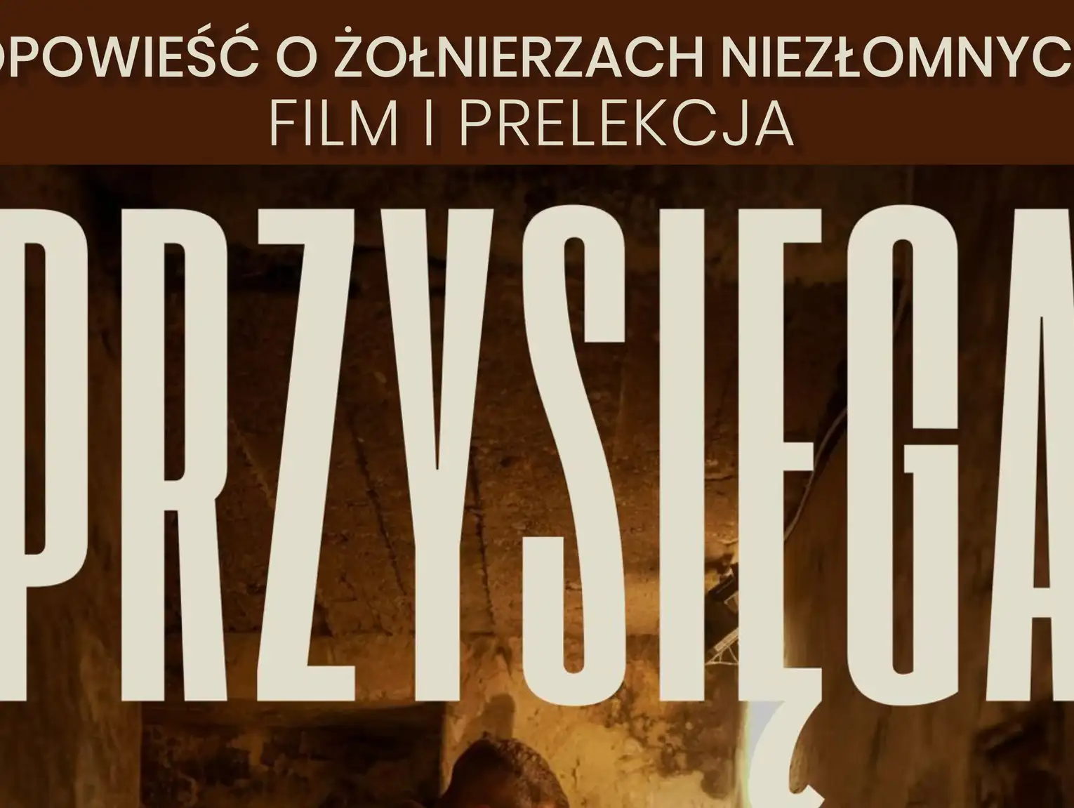 „PRZYSIĘGA KRWI” Opowieść o żołnierzach niezłomnych