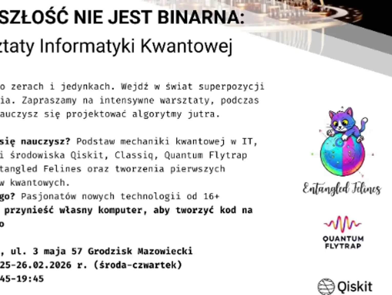 PRZYSZŁOŚĆ NIE JEST BINARNA: Warsztaty Informatyki Kwantowej