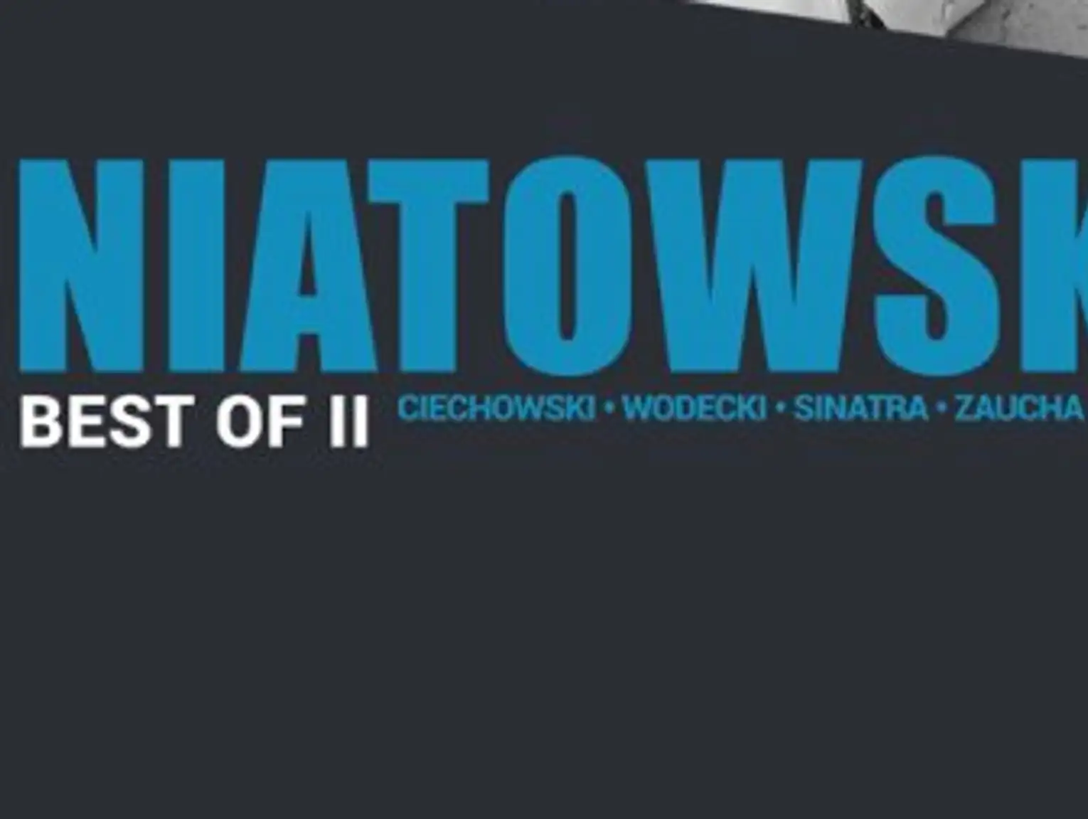 Sławek Uniatowski: The Best Of II – Ciechowski, Wodecki, Zaucha, Sinatra