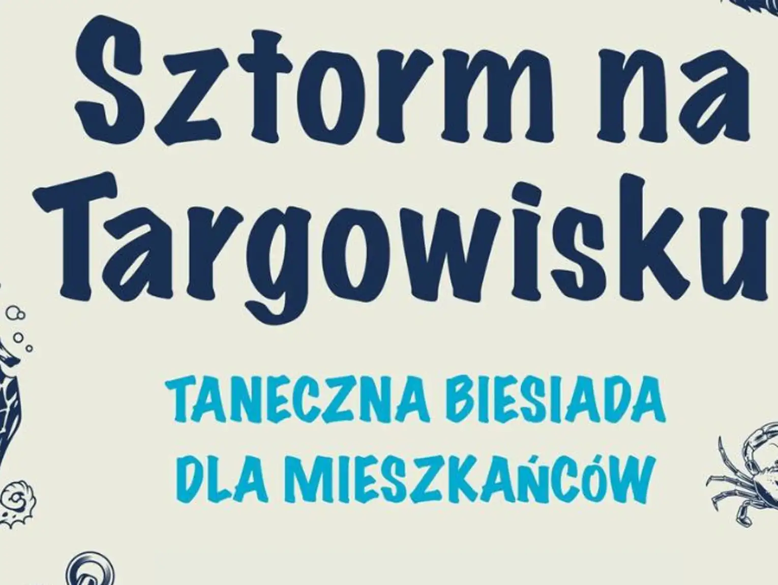 SZTORM NA TARGOWISKU – taneczna biesiada dla mieszkańców!