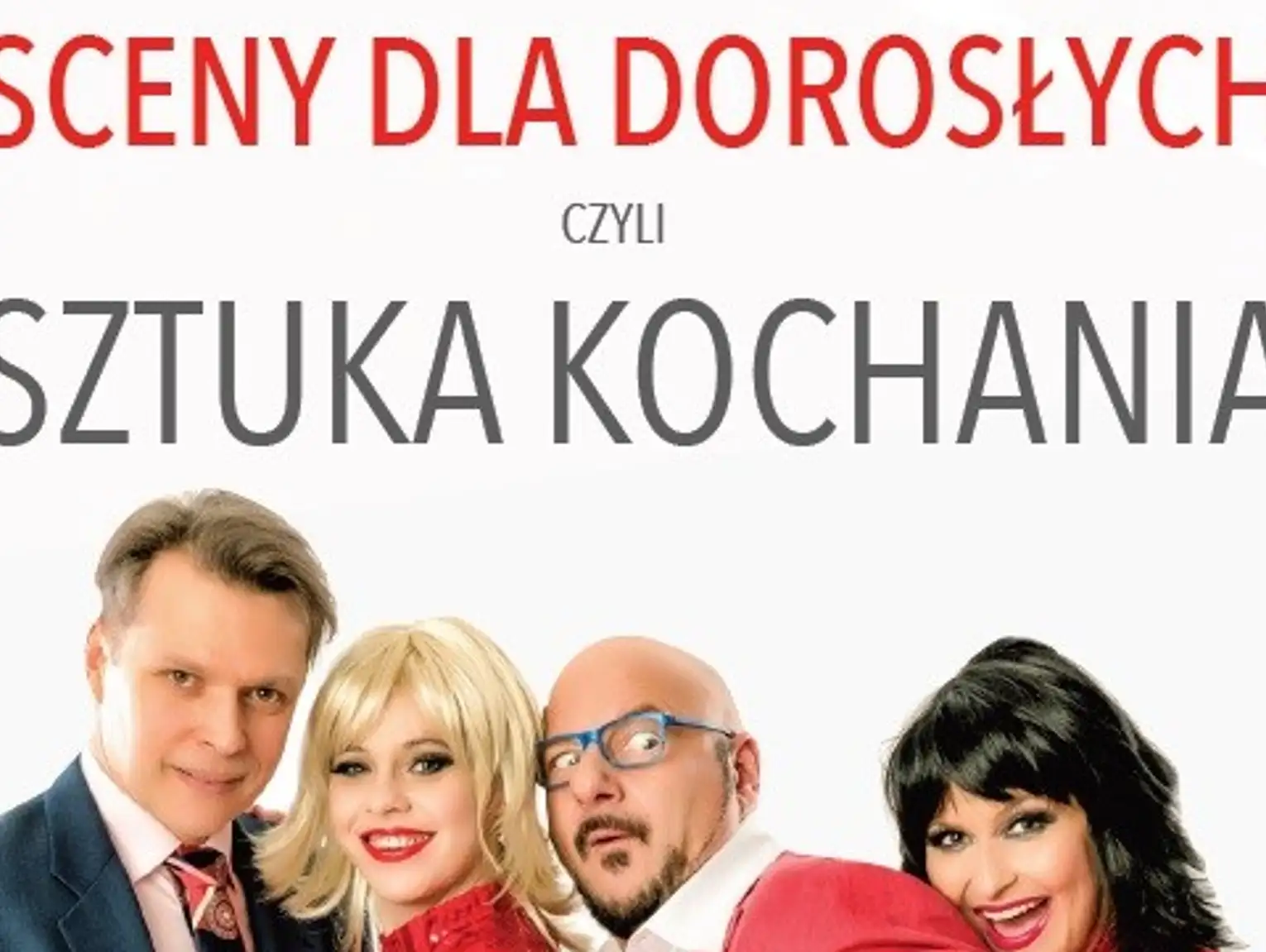 TEATR - spektakl „Sceny dla dorosłych, czyli sztuka kochania”